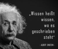 Nicht Wissen ist Macht, sondern Wissensmanagement _ Einstein zitate, Zitate wiss_1